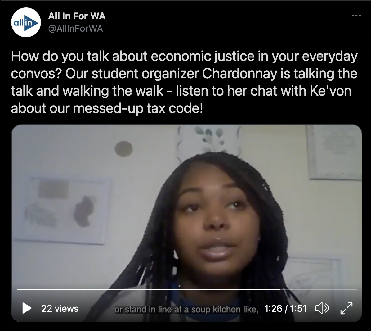 Tweet screenshot that says "How do you talk about economic justice in your everyday convos? Our student organizer Chardonnay is talking the talk and walking the walk - listen to her chat with Ke'von about our messed-up tax code!" Video is attached with young woman with braids, midspeech.